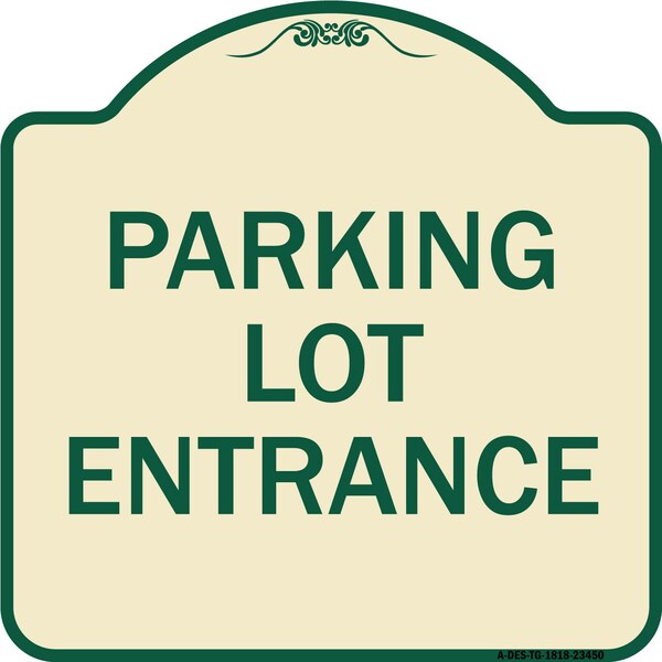 Parking Entrance Parking Lot Entrance Heavy-Gauge Aluminum Sign, 18" x 18", TG-1818-23450